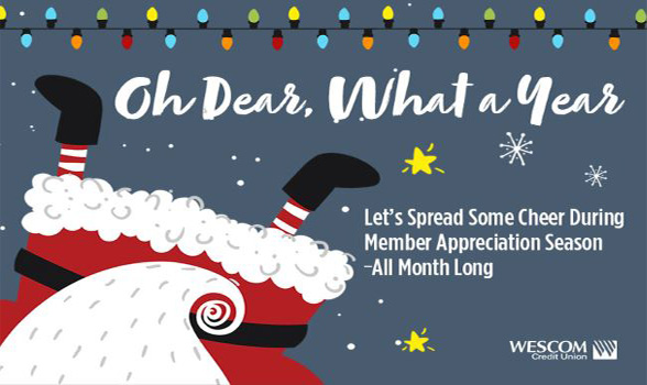 Spreading Cheer for Member Appreciation Season | Wescom Credit Union